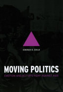 Moving politics : emotion and ACT UP's fight against AIDS /