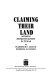 Claiming their land : women homesteaders in Texas /