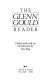 The Glenn Gould reader /