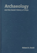 Archaeology and the social history of ships /