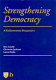 Strengthening democracy : a parliamentary perspective /