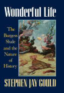 Wonderful life : the Burgess Shale and nature of history /