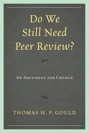 Do we still need peer review? : an argument for change /