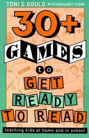 30-[plus] games to get ready to read : teaching kids at home and in school /