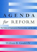 Agenda for reform : the future of employment relationships and the law /