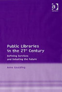 Public libraries in the 21st century : defining services and debating the future /