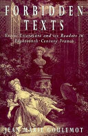 Forbidden texts : erotic literature and its readers in eighteenth-century France /