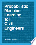 Probabilistic machine learning for civil engineers /