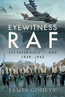Eyewitness RAF : the experience of war, 1939-45 /