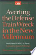 Averting the defense train wreck in the new millennium /