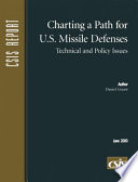 Charting a path to U.S. missile defenses : technical and policy issues /