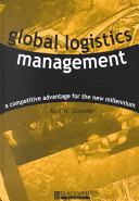 Global logistics management : a competitive advantage for the new millennium /