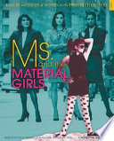 Ms. and the material girls : perceptions of women from the 1970s through the 1990s /