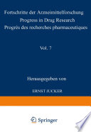 Fortschritte der Arzneimittelforschung / Progress in Drug Research / Progrès des recherches pharmaceutiques /