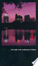 AIA guide to the architecture of Atlanta /