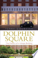 Dolphin Square : the history of a unique building /