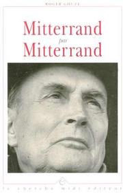 Mitterrand par Mitterrand : l'homme et l'écrivain /