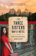 The Three Sisters Bar and Hotel : a novel /