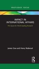 Impact in international affairs : the quest for world-leading research /