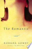 The romantic : a novel /