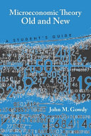 Microeconomic theory old and new : a student's guide /