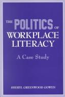 The politics of workplace literacy : a case study /