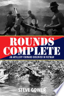 Rounds complete : an artillery forward observer in Vietnam /