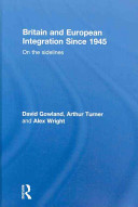 Britain and European integration since 1945 : on the sidelines /