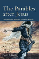 The parables after Jesus : their imaginative receptions across two millennia /