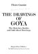 The drawings of Goya ; the sketches, studies and individual drawings /