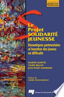 Le Projet Solidarite jeunesse : dynamiques partenariales et insertion des jeunes en difficulte /