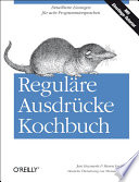 Reguläre Ausdrücke Kochbuch /
