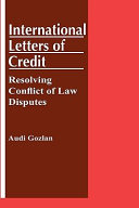 International letters of credit : resolving conflict of law disputes /