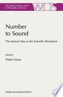Number to Sound : the Musical Way to the Scientific Revolution /