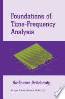 Foundations of time-frequency analysis /