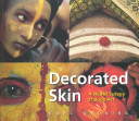 Decorated skin : a world survey of body art /