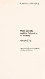Mass society and the extension of welfare, 1960-1970 /