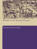 Bandits in the Roman Empire : myth and reality /