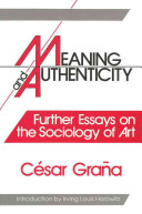 Meaning and authenticity : further essays on the sociology of art /