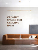 Creative spaces for creative ideas /