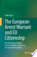 The European Arrest Warrant and EU Citizenship : EU Citizenship in Relation to Foreseeability Problems in the Surrender Procedure /