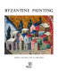 Byzantine painting : historical and critical study /