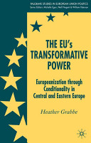 The EU's transformative power : Europeanization through conditionality in Central and Eastern Europe /