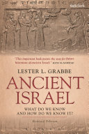 Ancient Israel : what do we know and how do we know it? /