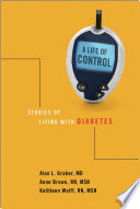 A life of control : stories of living with diabetes /