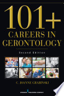 101+ careers in gerontology /