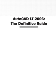 AutoCAD LT 2006 : the definitive guide /