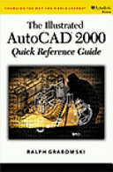 The illustrated AutoCAD 2000 quick reference /