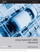 Using AutoCAD 2005 : advanced /