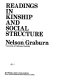 Readings in kinship and social structure /